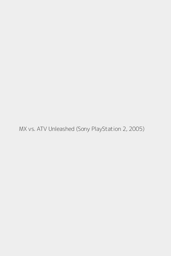 MX vs. ATV Unleashed (Sony PlayStation 2, 2005)
