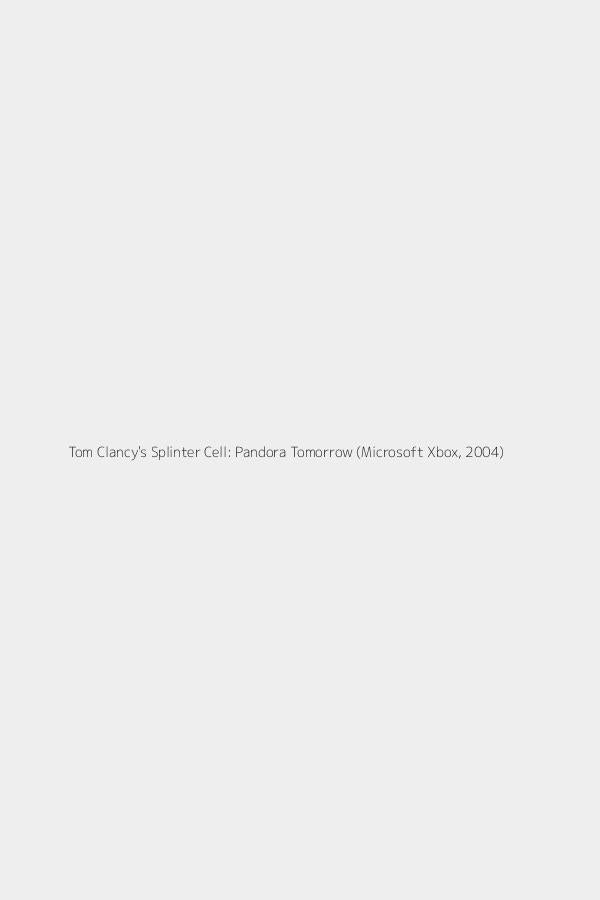 Tom Clancy's Splinter Cell: Pandora Tomorrow (Microsoft Xbox, 2004)