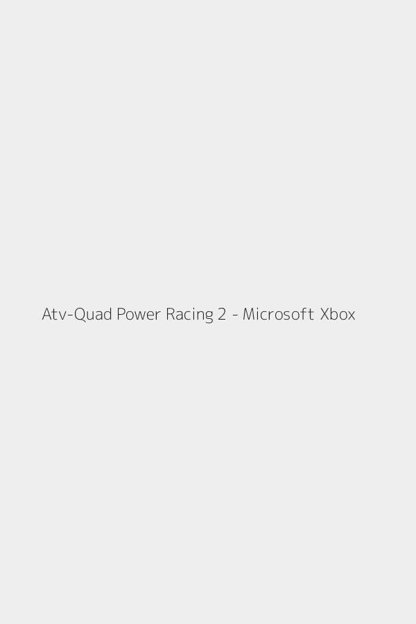 Atv-Quad Power Racing 2 - Microsoft Xbox