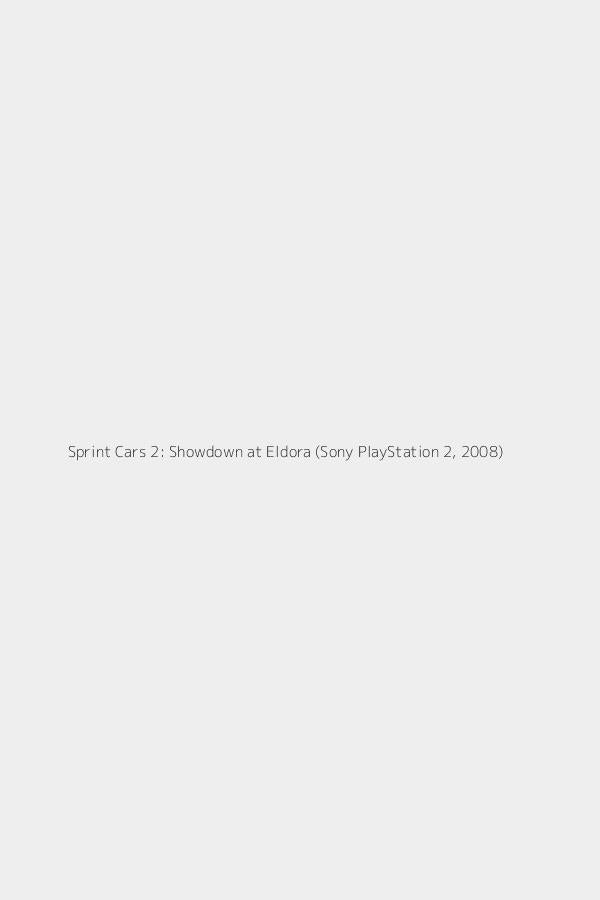 Sprint Cars 2: Showdown at Eldora (Sony PlayStation 2, 2008)