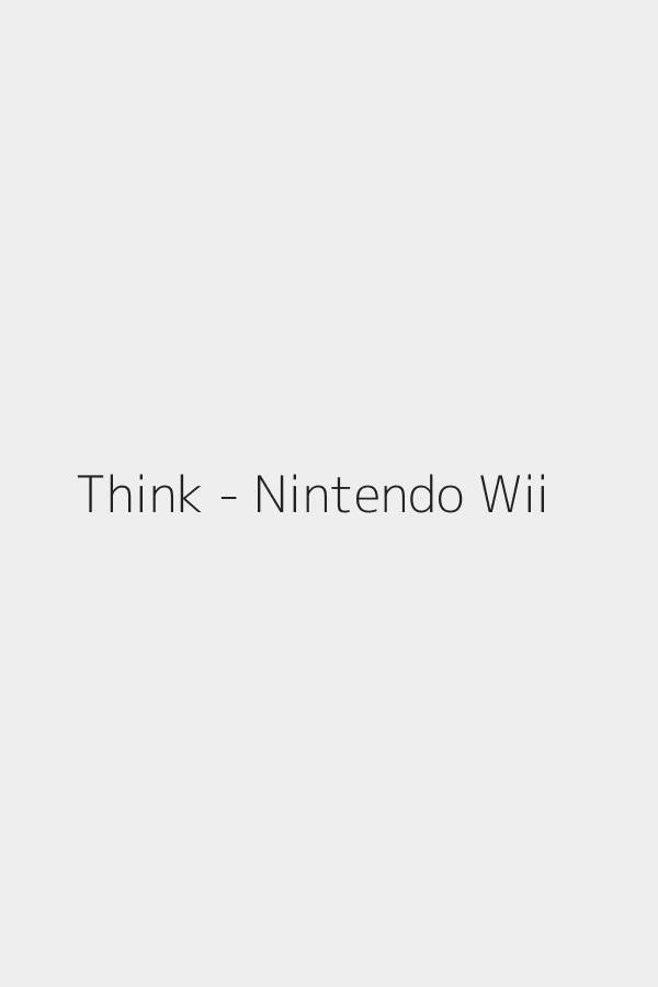 Think - Nintendo Wii