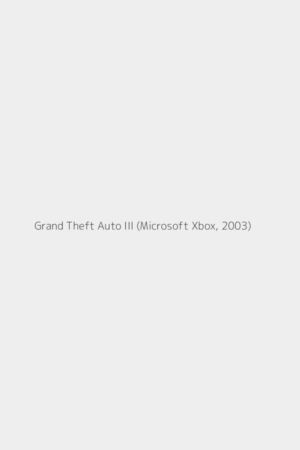 Grand Theft Auto III (Microsoft Xbox, 2003)