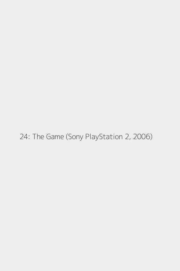 24: The Game (Sony PlayStation 2, 2006)