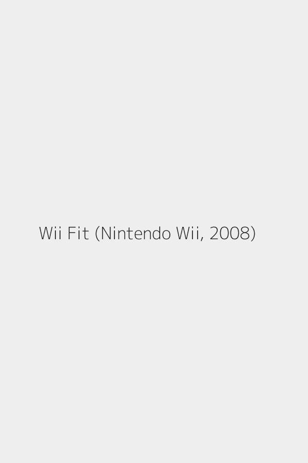 Wii Fit (Nintendo Wii, 2008)
