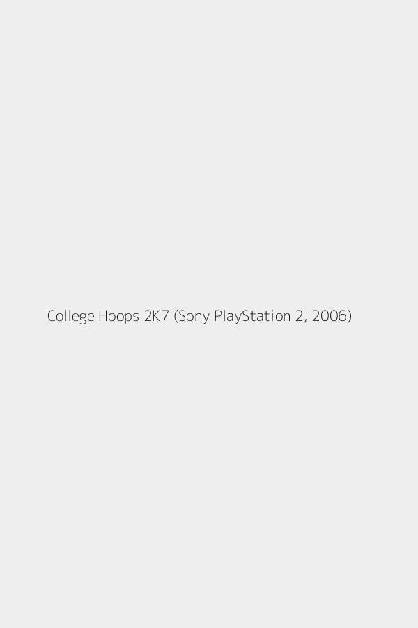 College Hoops 2K7 (Sony PlayStation 2, 2006)