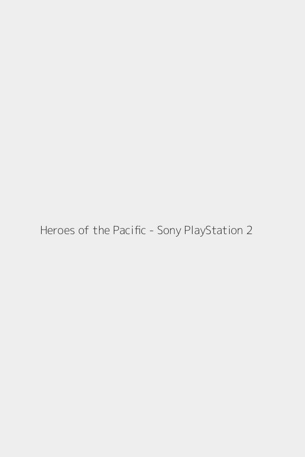 Heroes of the Pacific - Sony PlayStation 2
