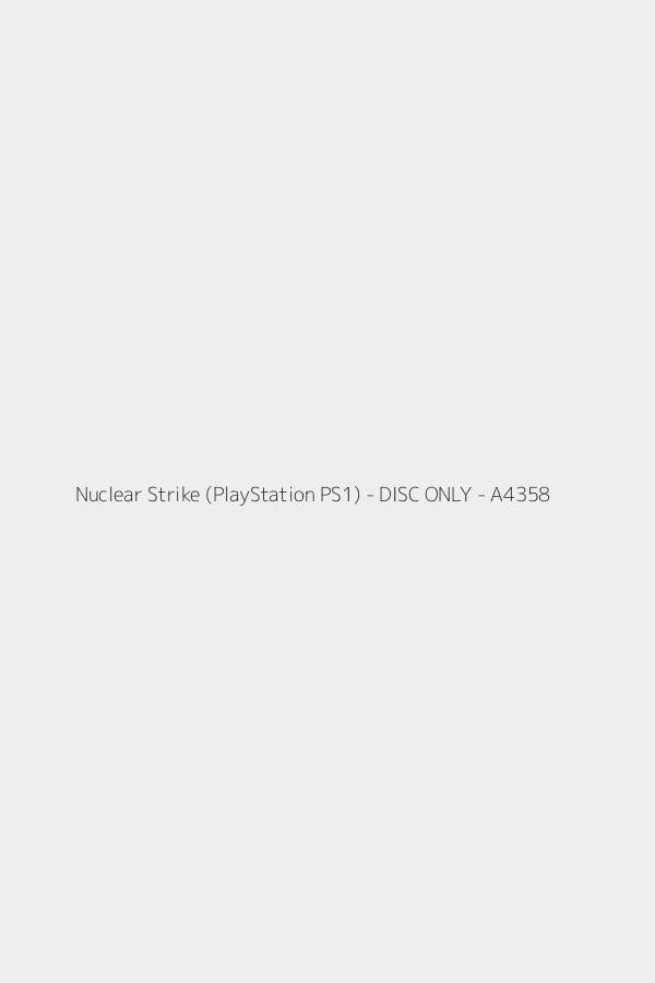 Nuclear Strike (PlayStation PS1) - DISC ONLY - A4358