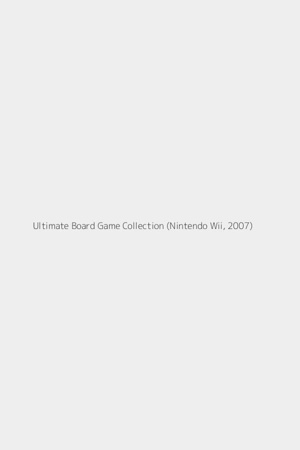 Ultimate Board Game Collection (Nintendo Wii, 2007)