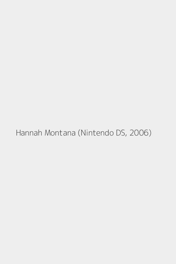 Hannah Montana (Nintendo DS, 2006)