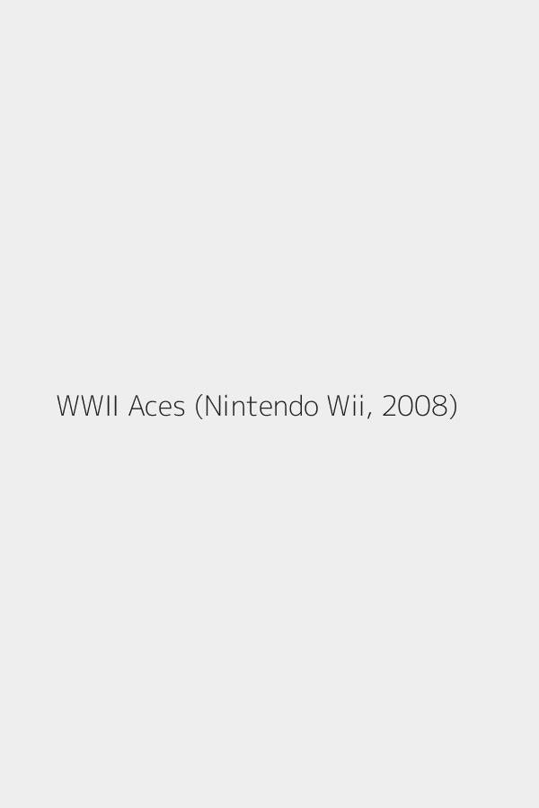 WWII Aces (Nintendo Wii, 2008)