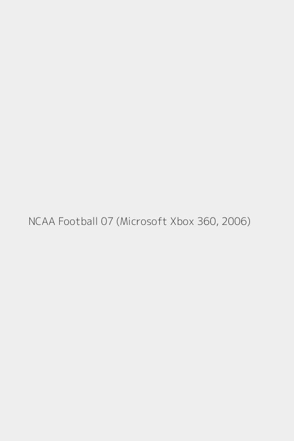 NCAA Football 07 (Microsoft Xbox 360, 2006)