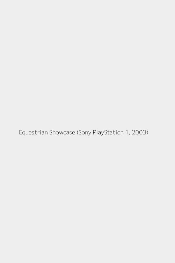 Equestrian Showcase (Sony PlayStation 1, 2003)