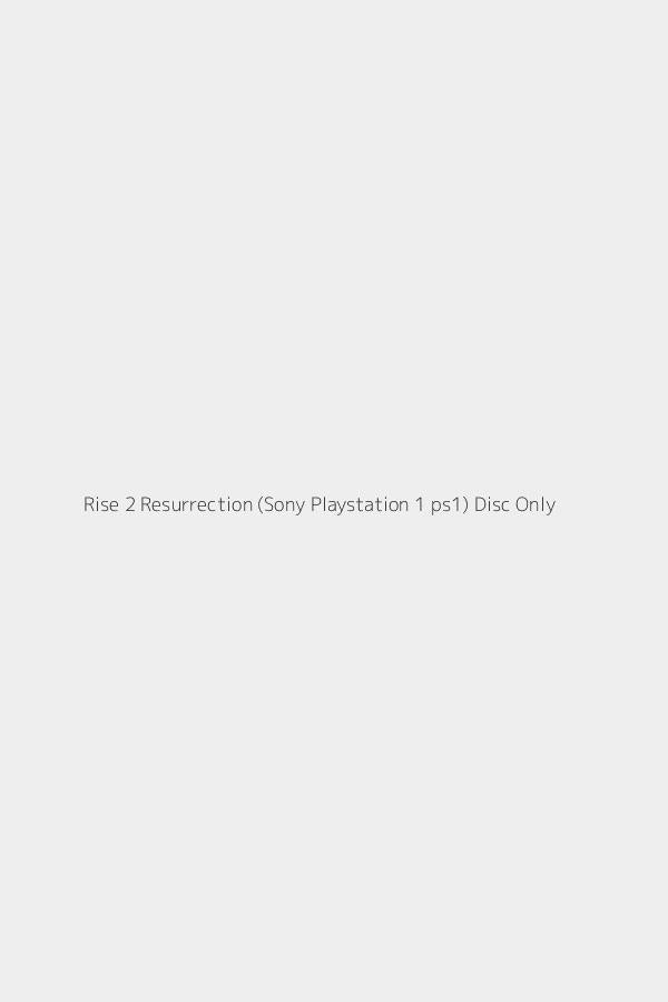 Rise 2 Resurrection (Sony Playstation 1 ps1) Disc Only