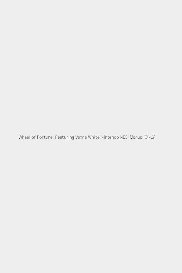 Wheel of Fortune: Featuring Vanna White Nintendo NES  Manual ONLY