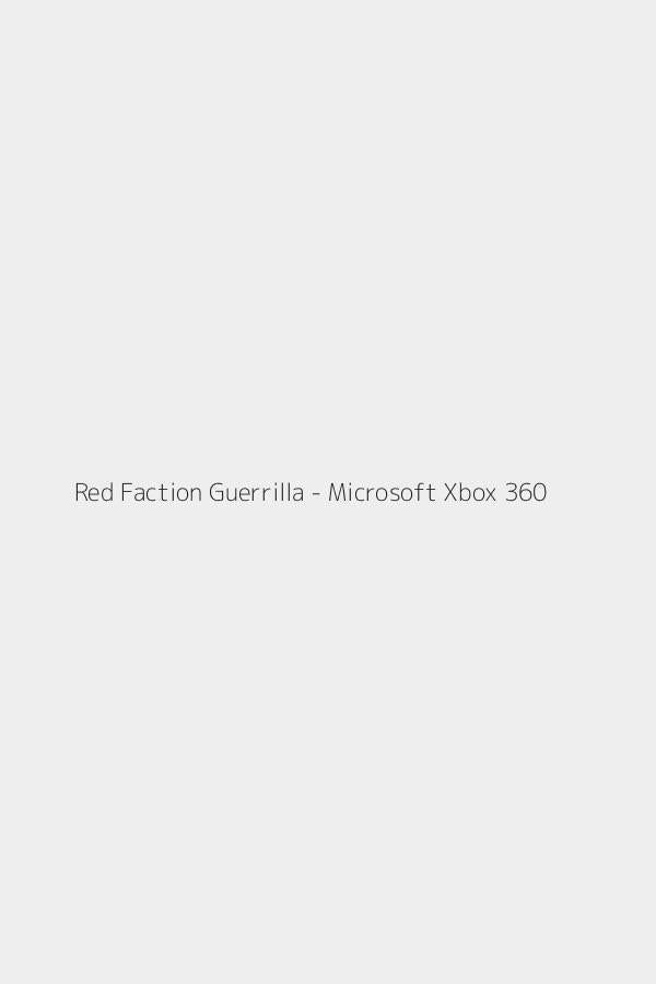 Red Faction Guerrilla - Microsoft Xbox 360