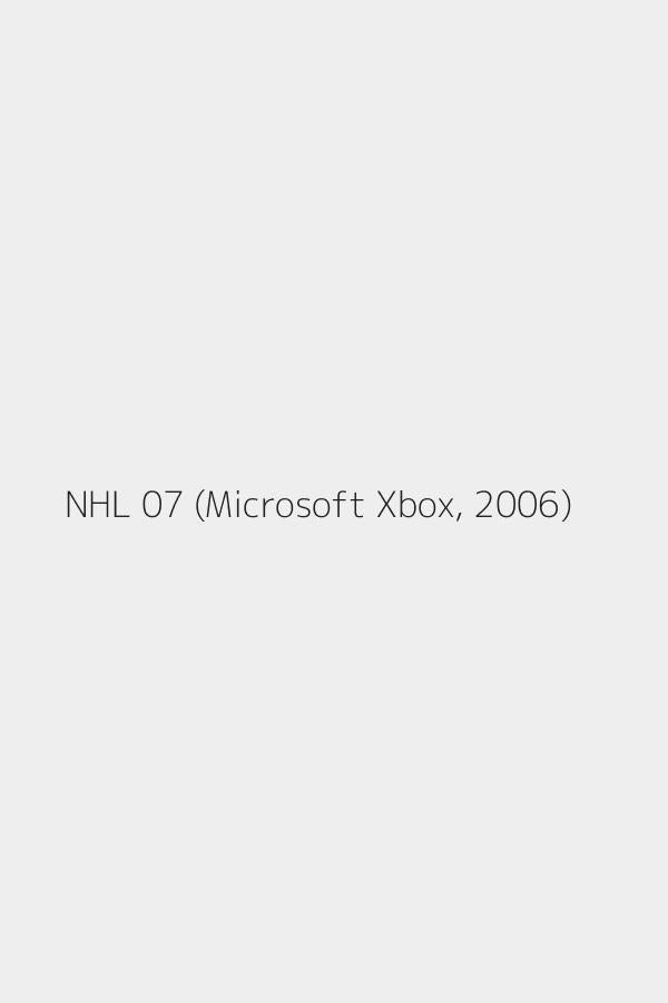 NHL 07 (Microsoft Xbox, 2006)