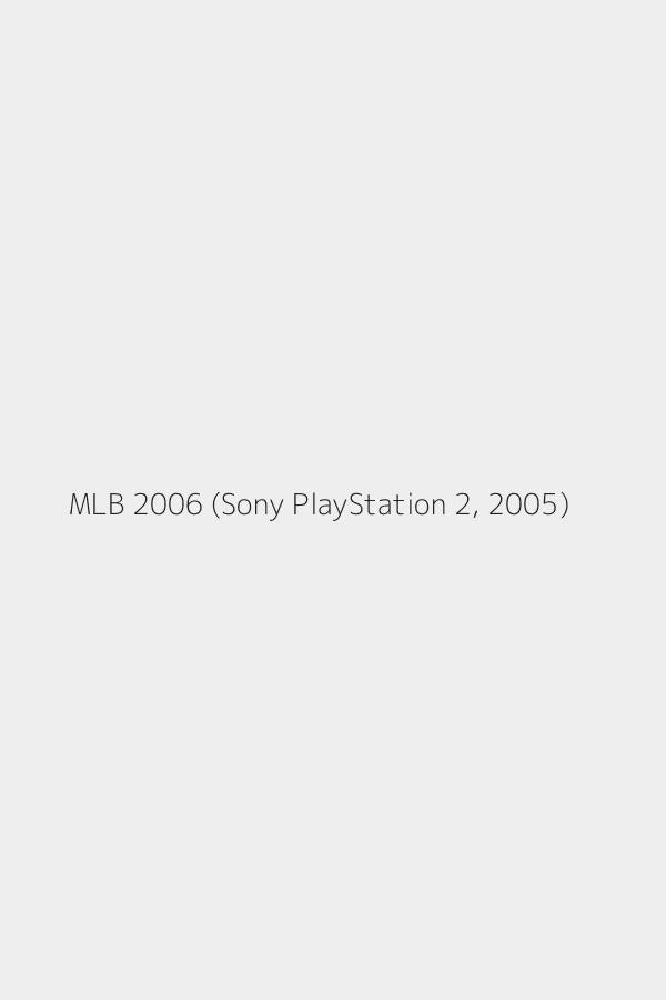 MLB 2006 (Sony PlayStation 2, 2005)