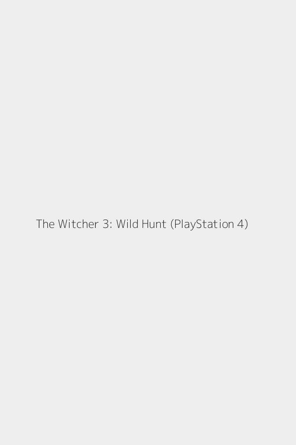 The Witcher 3: Wild Hunt (PlayStation 4)