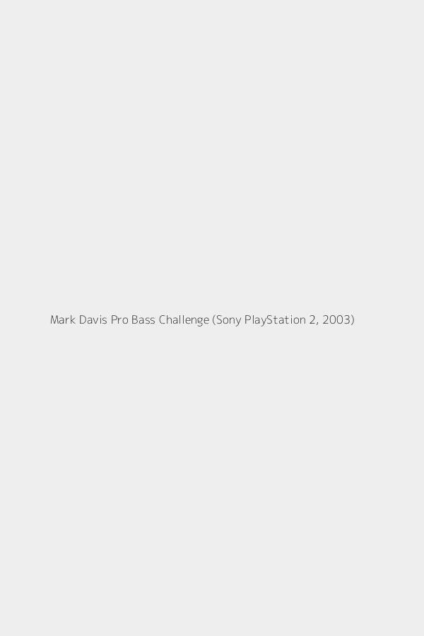 Mark Davis Pro Bass Challenge (Sony PlayStation 2, 2003)