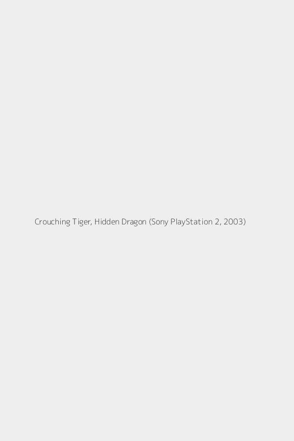 Crouching Tiger, Hidden Dragon (Sony PlayStation 2, 2003)