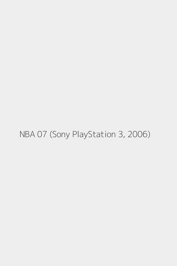 NBA 07 (Sony PlayStation 3, 2006)