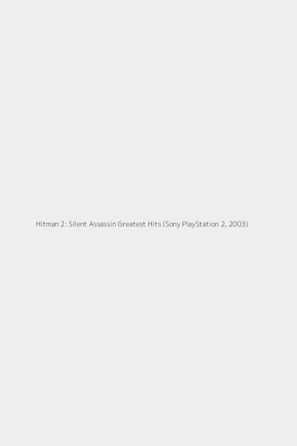 Hitman 2: Silent Assassin Greatest Hits (Sony PlayStation 2, 2003)