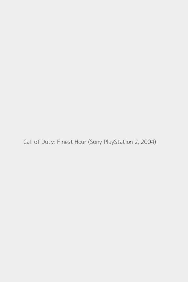 Call of Duty: Finest Hour (Sony PlayStation 2, 2004)