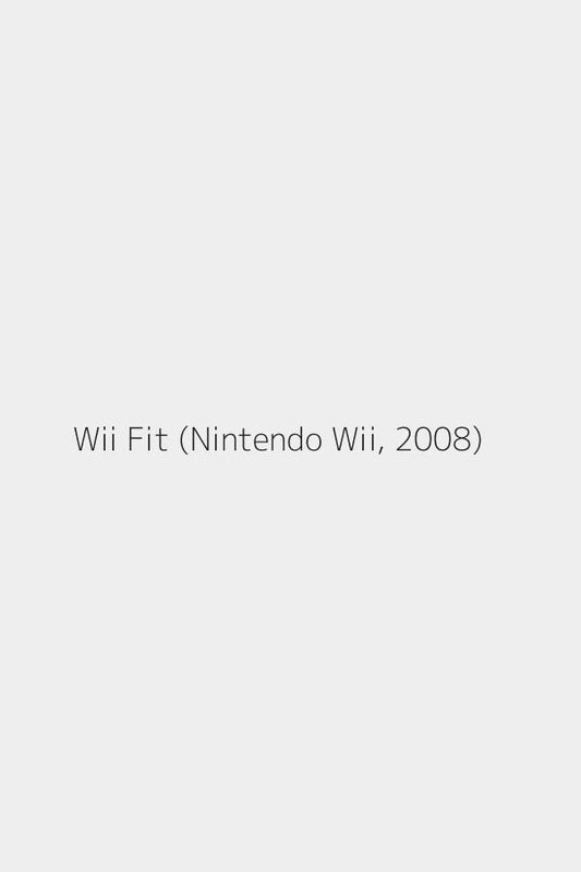 Wii Fit (Nintendo Wii, 2008)
