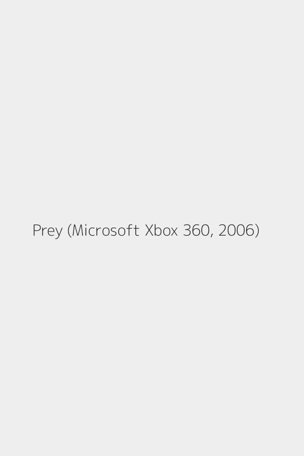 Prey (Microsoft Xbox 360, 2006)
