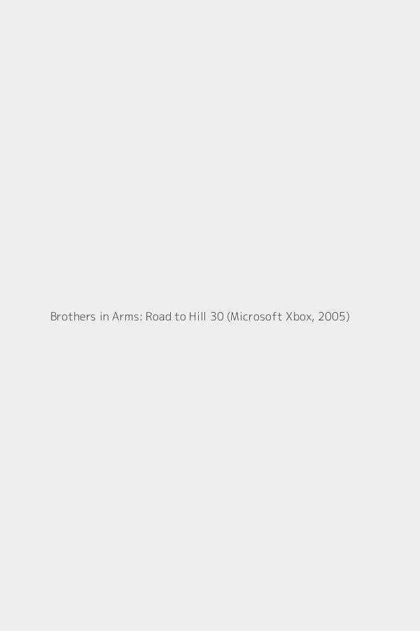 Brothers in Arms: Road to Hill 30 (Microsoft Xbox, 2005)