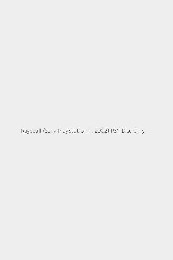 Rageball (Sony PlayStation 1, 2002) PS1 Disc Only