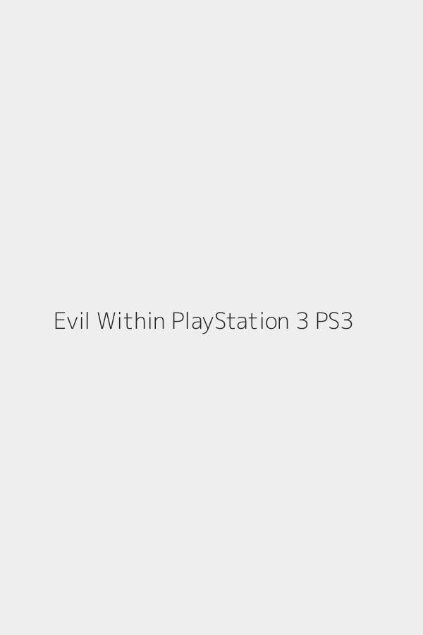 Evil Within PlayStation 3 PS3