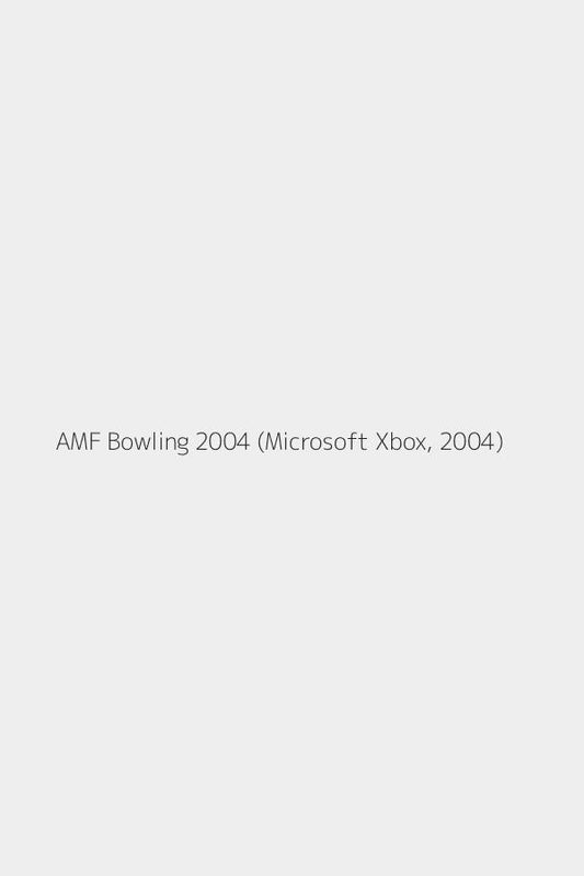 AMF Bowling 2004 (Microsoft Xbox, 2004)