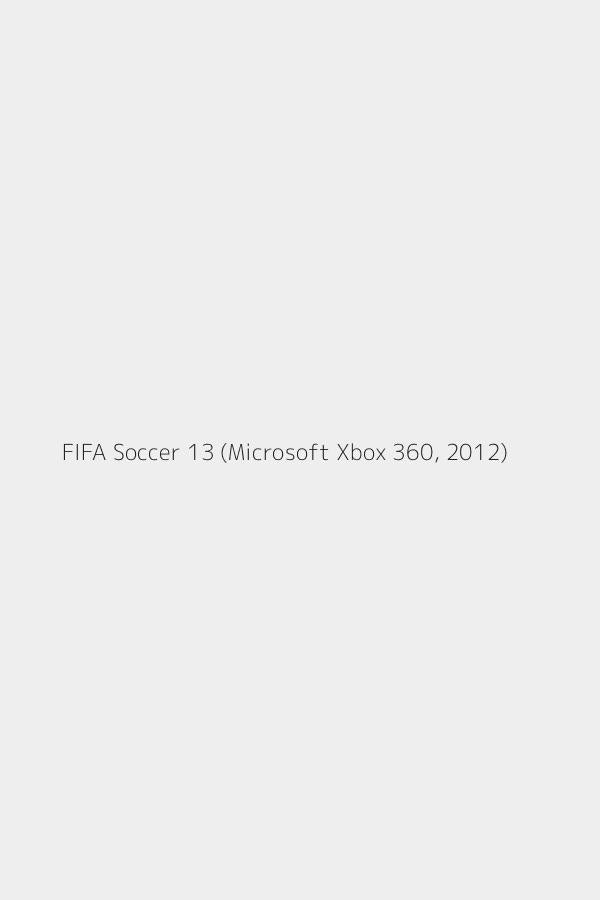 FIFA Soccer 13 (Microsoft Xbox 360, 2012)