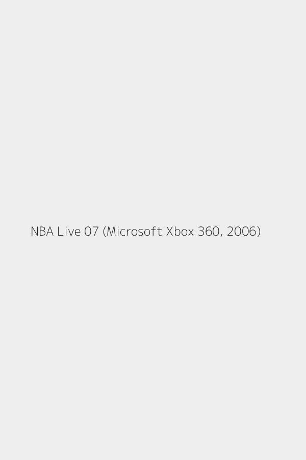 NBA Live 07 (Microsoft Xbox 360, 2006)