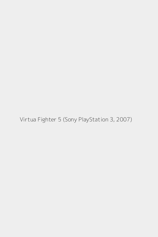 Virtua Fighter 5 (Sony PlayStation 3, 2007)