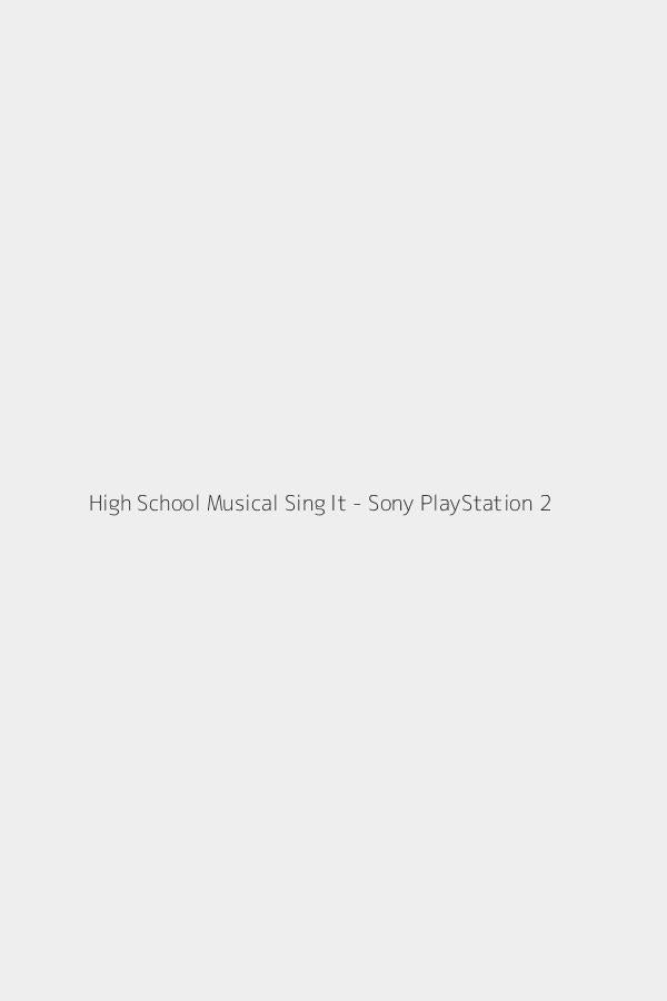 High School Musical Sing It - Sony PlayStation 2