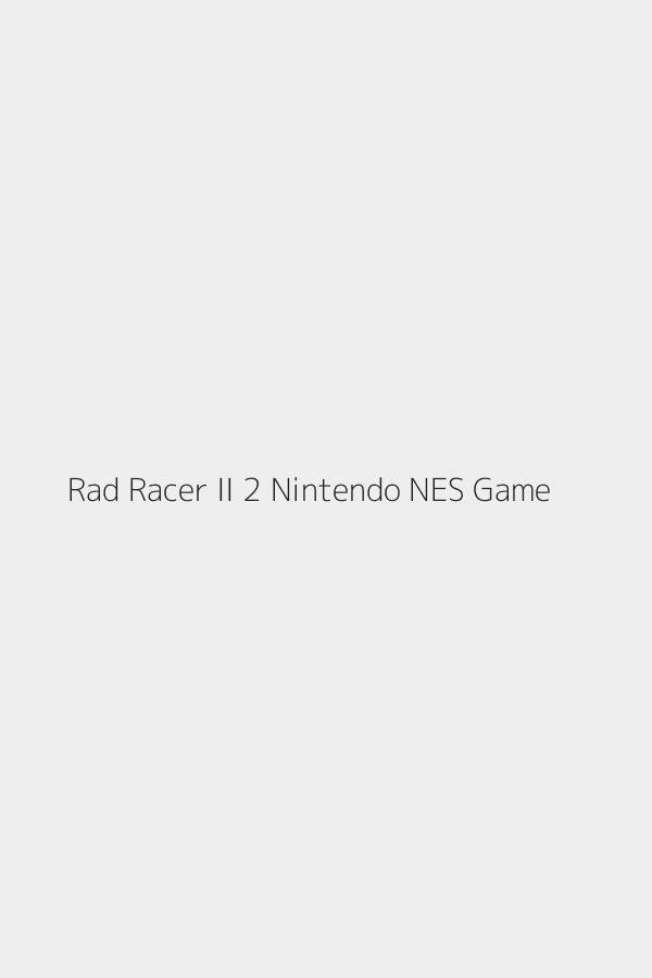 Rad Racer II 2 Nintendo NES Game