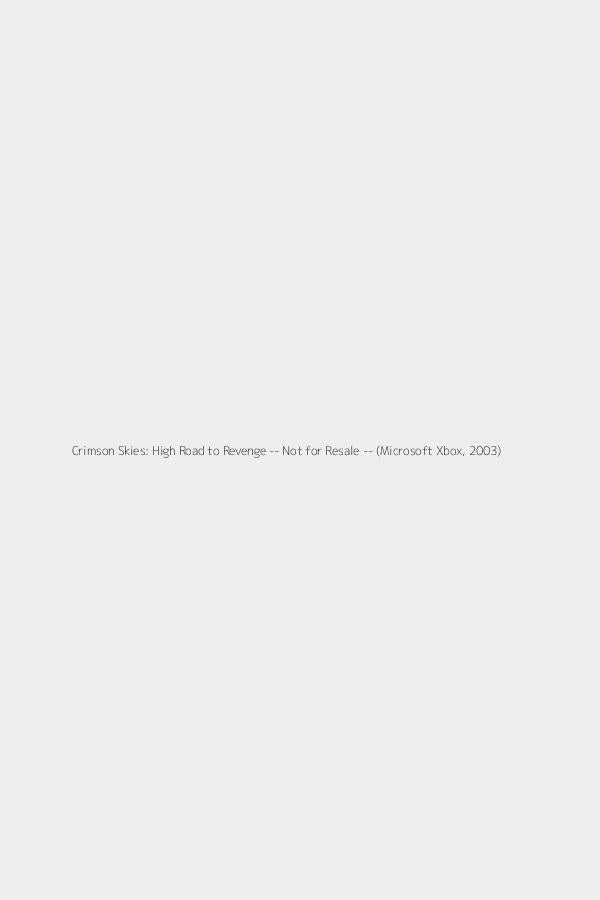 Crimson Skies: High Road to Revenge -- Not for Resale -- (Microsoft Xbox, 2003)