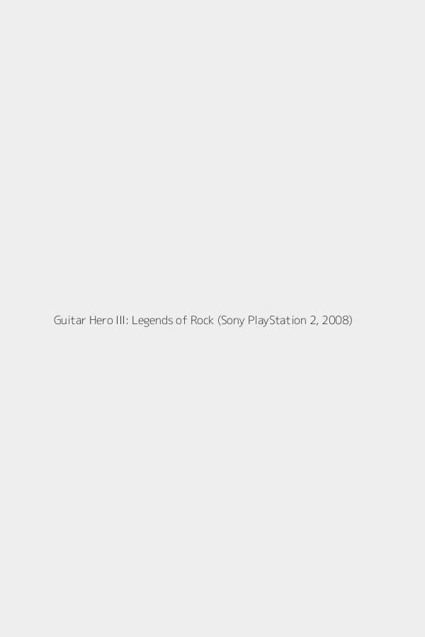 Guitar Hero III: Legends of Rock (Sony PlayStation 2, 2008)