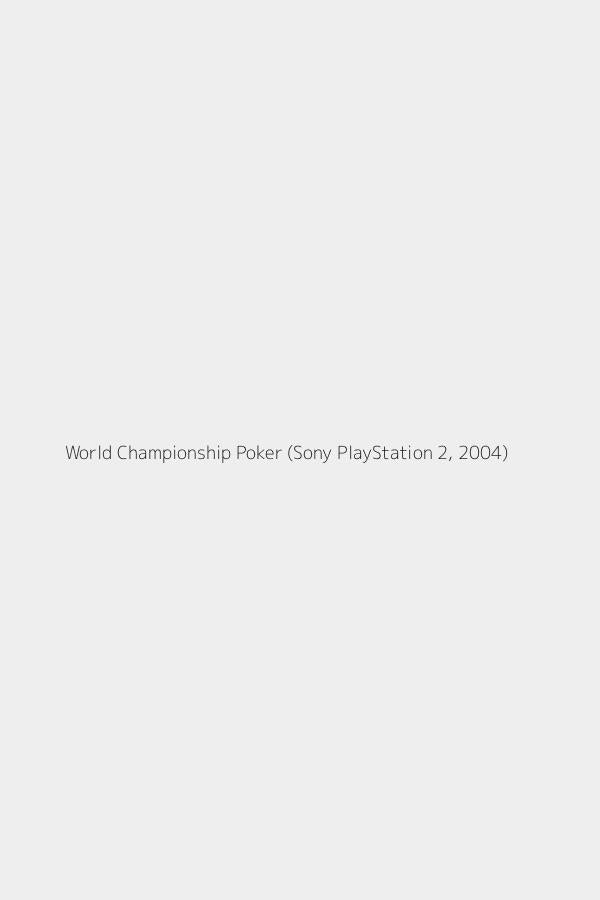 World Championship Poker (Sony PlayStation 2, 2004)