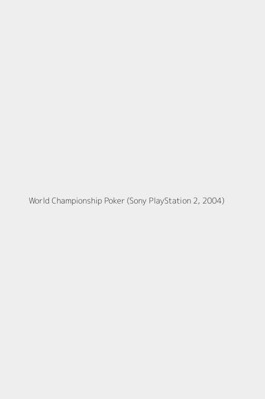 World Championship Poker (Sony PlayStation 2, 2004)