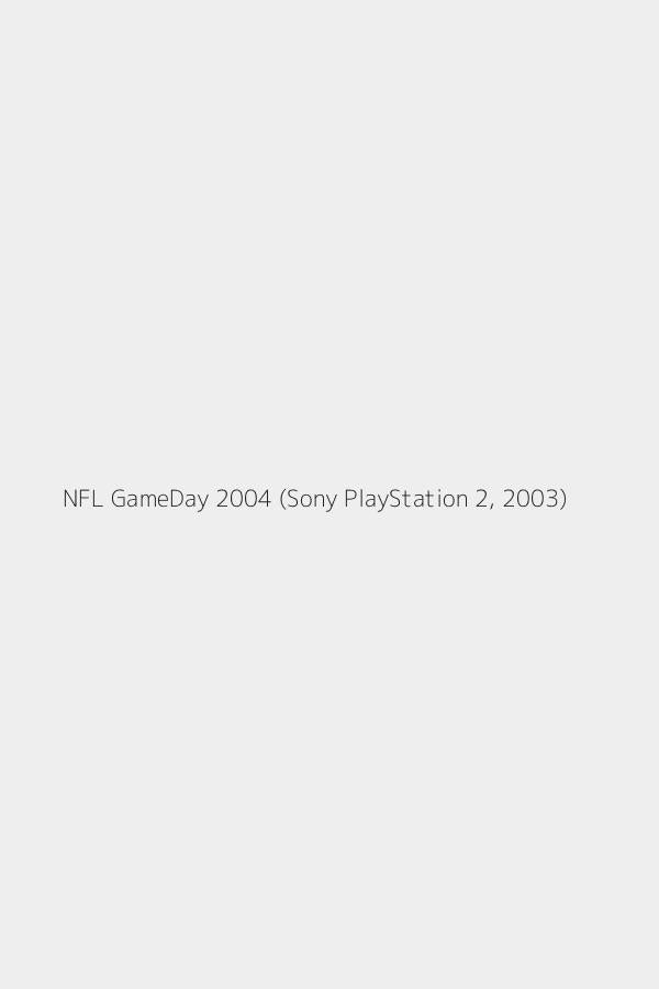 NFL GameDay 2004 (Sony PlayStation 2, 2003)