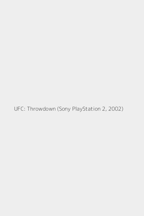 UFC: Throwdown (Sony PlayStation 2, 2002)