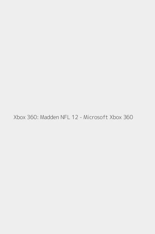 Xbox 360: Madden NFL 12 - Microsoft Xbox 360