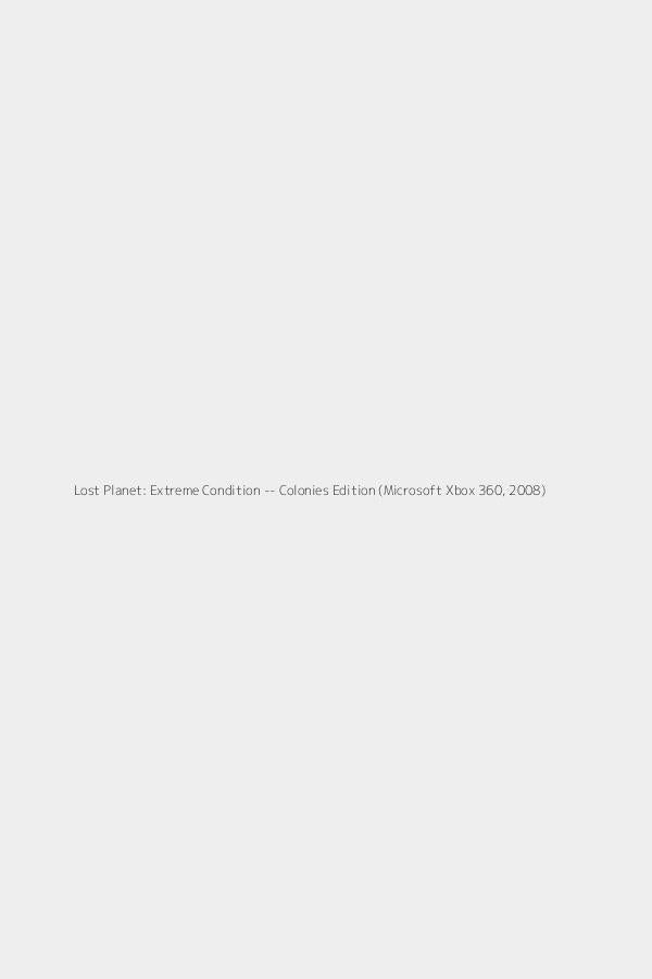 Lost Planet: Extreme Condition -- Colonies Edition (Microsoft Xbox 360, 2008)