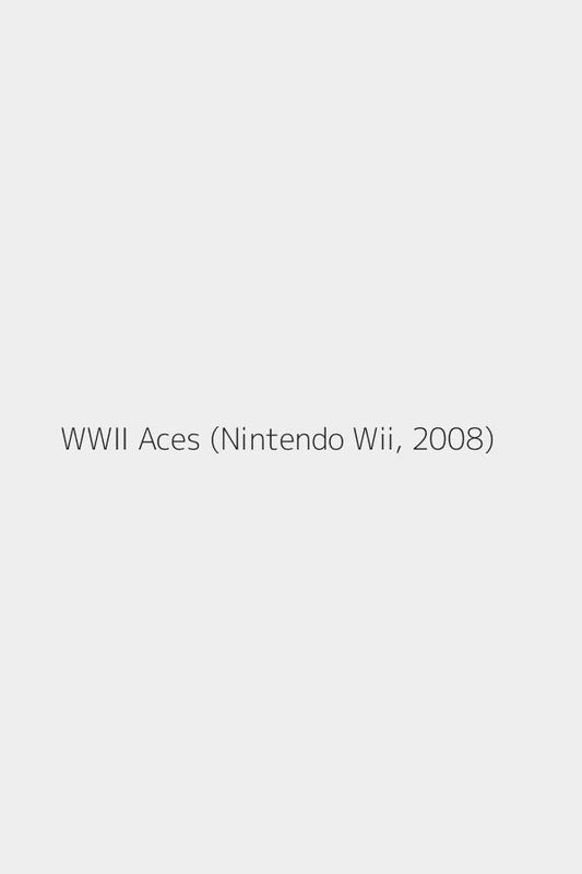 WWII Aces (Nintendo Wii, 2008)