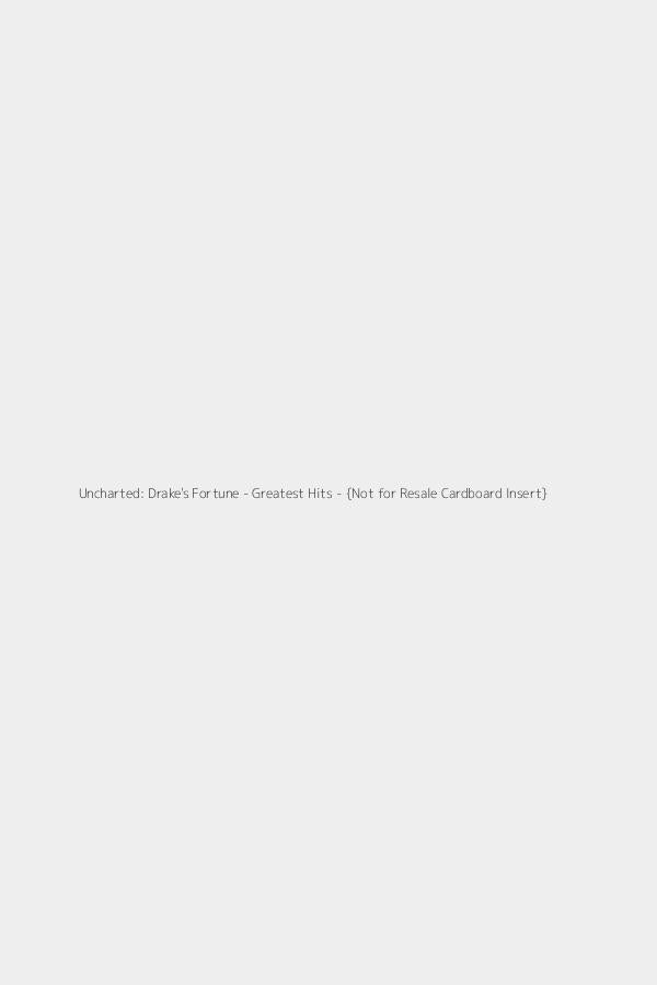 Uncharted: Drake's Fortune - Greatest Hits - {Not for Resale Cardboard Insert}