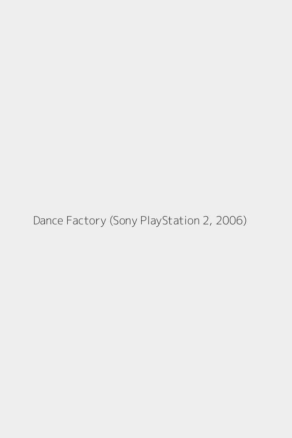 Dance Factory (Sony PlayStation 2, 2006)