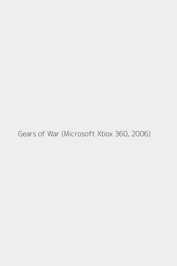 Gears of War (Microsoft Xbox 360, 2006)